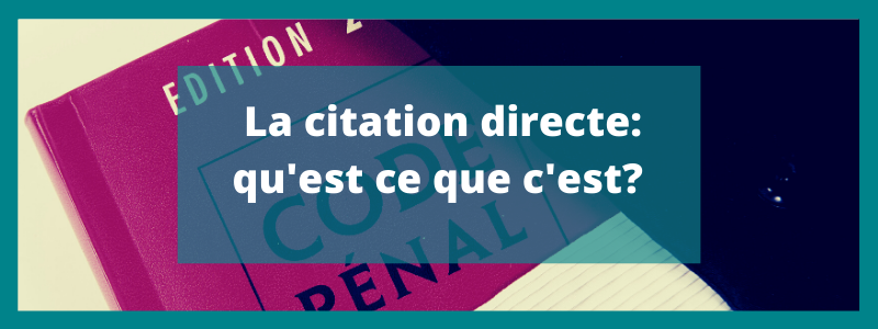 La citation directe: qu'est ce que c'est ?