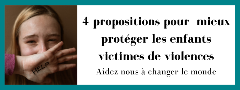 4 propositions pour mieux protéger les enfants victimes de violences