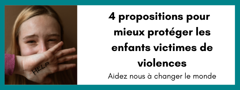 4 propositions pour mieux protéger les enfants victimes de violences