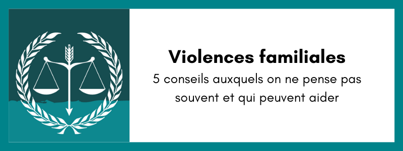 Violences familiales 5 conseils