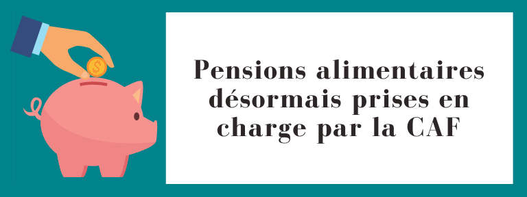 pensions aimentaires impayées prises en charge par la caf