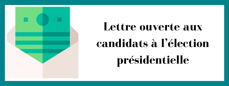 Lettre ouverte aux candidats a l’élection présidentielle