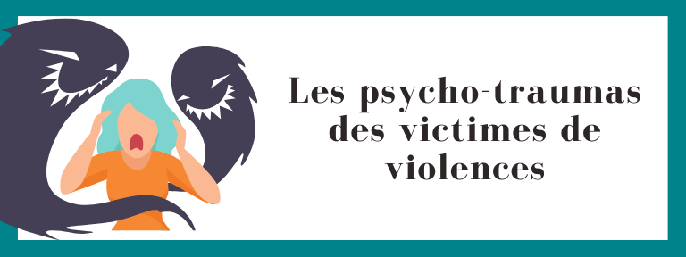 psycho-traumatismes des victimes de violence