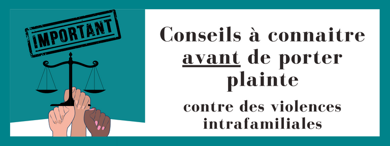 Conseils à connaitre avant de porter plainte contre des violences intrafamiliales