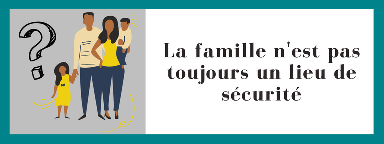 mythe de la famille comme lieu de sécurité