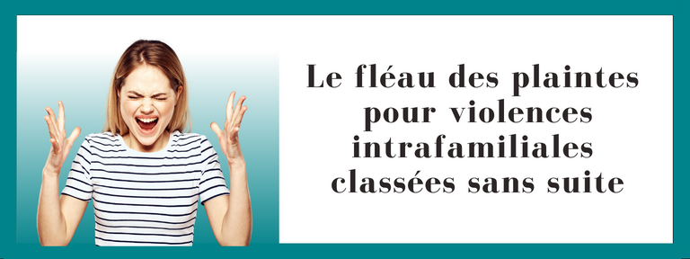 Le fléau des plaintes pour violences intrafamiliales classées sans suite