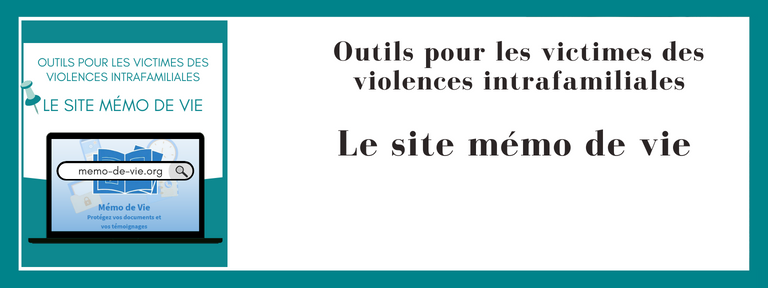 Bonnes pratiques Outils pour les victimes des violences intrafamiliales Le site mémo de vie