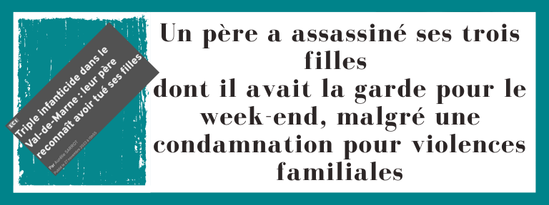 Un père a assassiné ses trois filles (4, 10 et 11 ans) dont il avait la garde pour le week-end, malgré une condamnation pour violences familiales