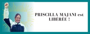 PRISCILLA MAJANI est LIBÉRÉE !