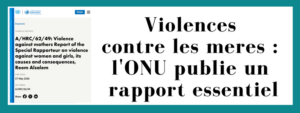 Violences contre les mères : l'ONU publie un rapport essentiel